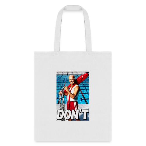 20250129 Biden DonT 079fed46 049c 4049 87c4 887 - Tote Bag