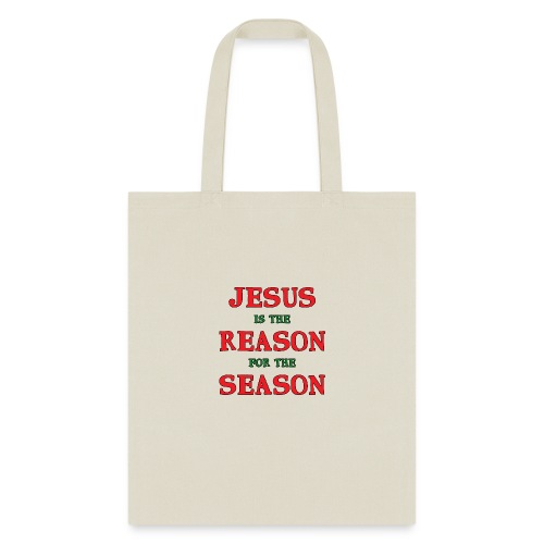 Jesus is the Reason for the Season - Tote Bag