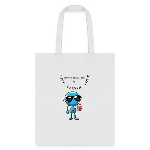 Always Remember to live laugh love - Tote Bag