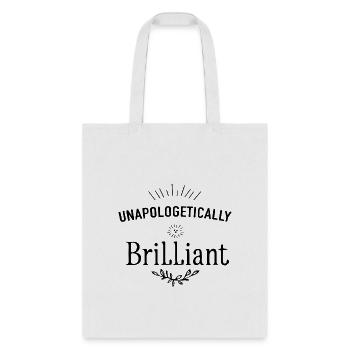 Unapologetically Brilliant - Tote Bag - white - Front