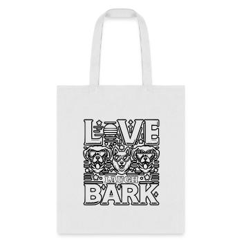 Love Laugh Bark. Mono - Tote Bag - white - Front