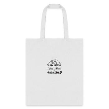 Sorry I’m late - Tote Bag - white - Front