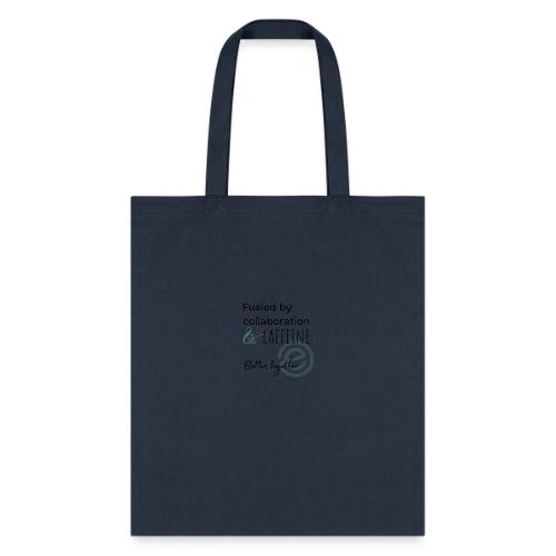 Fueled by Caffeine Light - Tote Bag