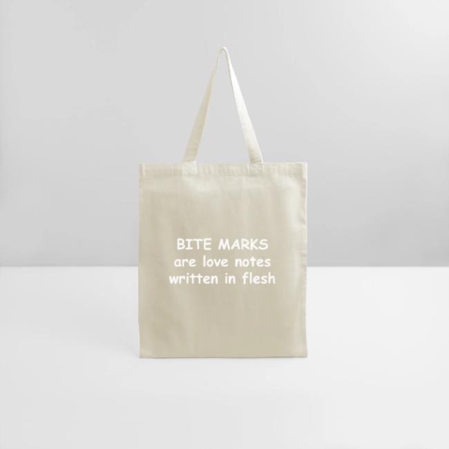 Bite Marks Are Love Notes Written In Flesh