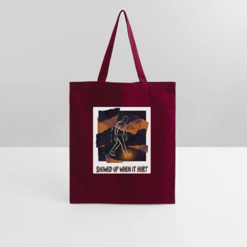 Recovery Mantra Showed up when it hurt - Tote Bag