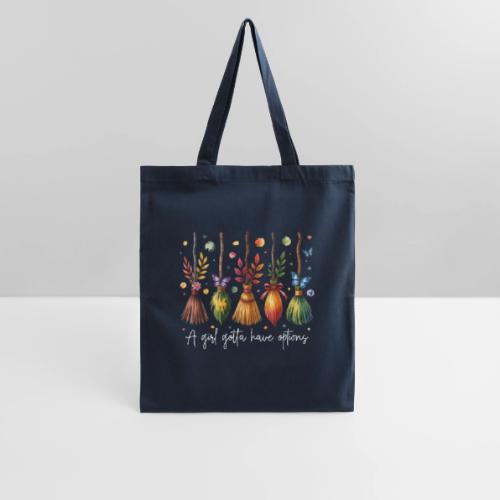 A Girl Gotta Have Options - Tote Bag