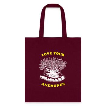Love Your Anemones - Sea Anemone Pun - Tote Bag - burgundy - Front