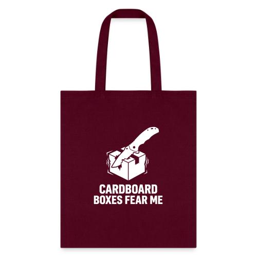 Cardboard Boxes Fear Me - Funny EDC & Warehouse - Tote Bag