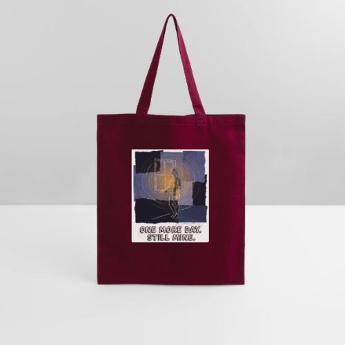Recovery Mantra One more day. Still mine. - Tote Bag