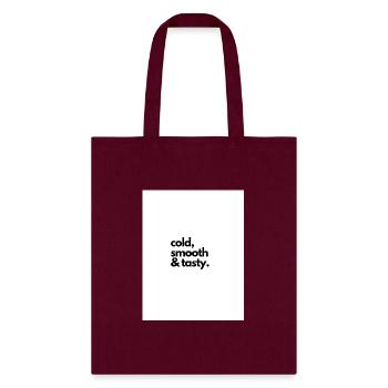 Cold, Smooth & tasty - Tote Bag - burgundy - Front