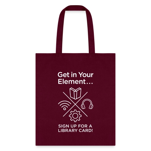Library Card Sign-up Month - Get In Your Element - Tote Bag