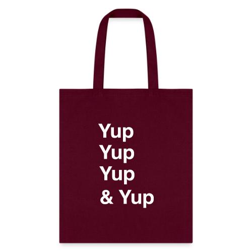 Yup, Yup, Yup & Yup - Tote Bag