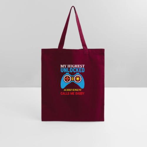 My Highest Unlocked Achievement Calls Me Daddy - Tote Bag