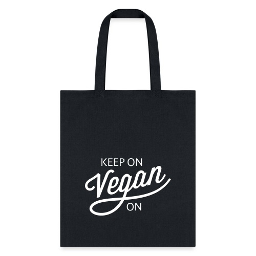 Keep On Vegan On - Tote Bag