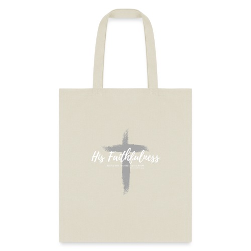 His Faithfulness Renews every Morning - Tote Bag