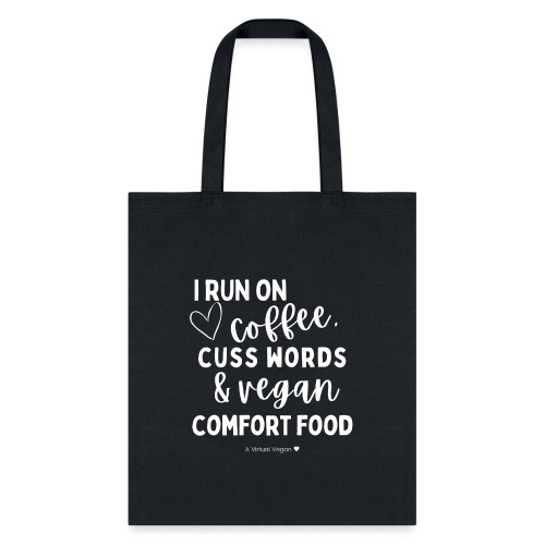 I Run On Coffee Cuss Words & Vegan Comfort Food - Tote Bag
