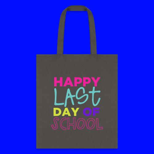 Happy Last Day of School Fun Teacher T-Shirts - Tote Bag