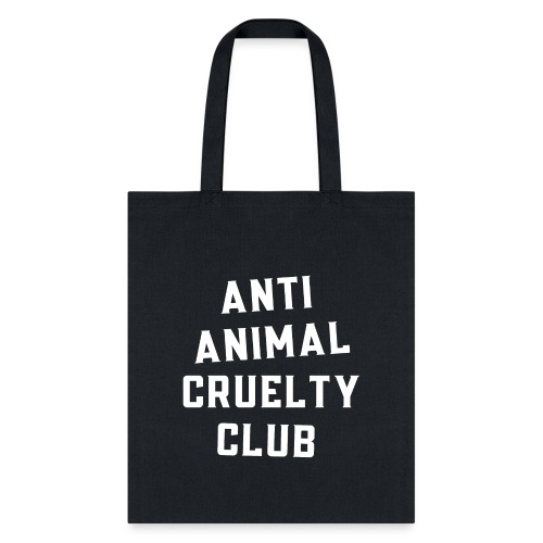 Anti Animal Cruelty Club (Front + Back) - Tote Bag