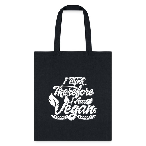 I Think, Therefore I Am Vegan - Tote Bag