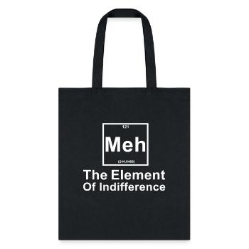 The Element Of Indifference - Tote Bag - black - Front