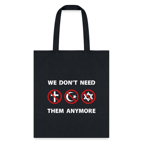 We Don't Need Religion Anymore - Tote Bag
