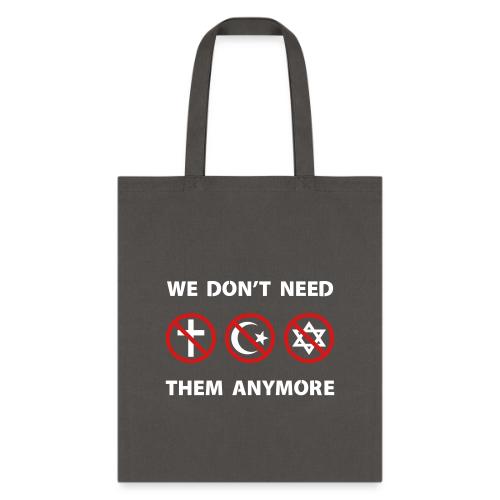 We Don't Need Religion Anymore - Tote Bag
