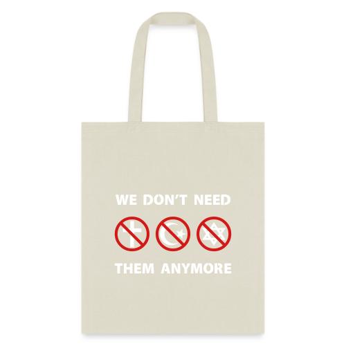 We Don't Need Religion Anymore - Tote Bag