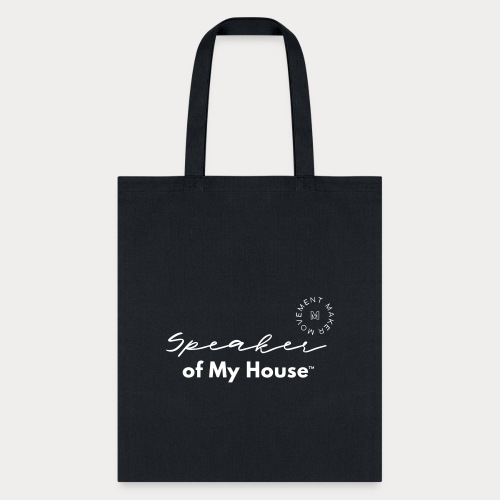 Speaker of My House - Tote Bag