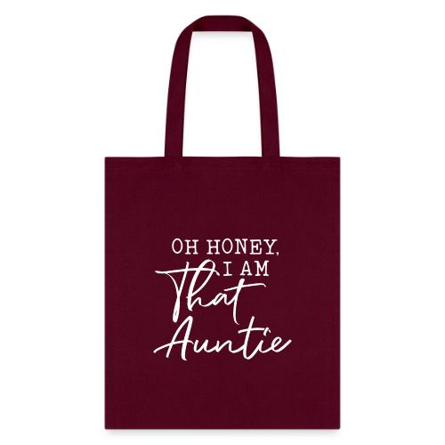 Oh Honey I Am That Auntie - Tote Bag