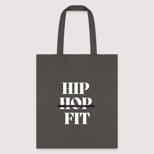 Hip-Hop Fit (top top top) (White lettering ) - Tote Bag