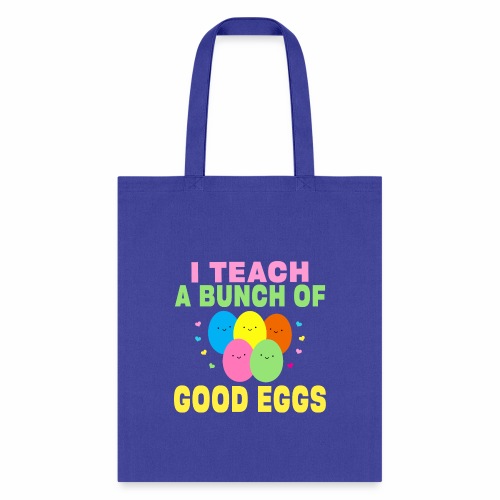 I Teach a Bunch of Good Eggs School Easter Bunny - Tote Bag