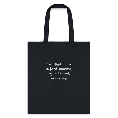 I will fight for the Oxford comma - Tote Bag