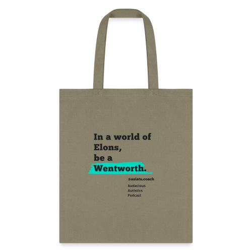 In A worlD Of elons be a Wentworth - Tote Bag