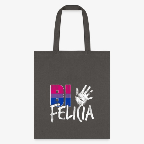 Bi Felicia Funny Bisexual Pride Flag - Tote Bag