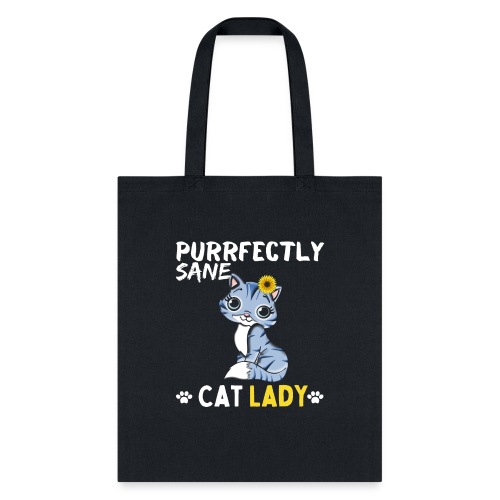 Purrfectly Sane Cat Lady, Cat Lovers Gift - Tote Bag