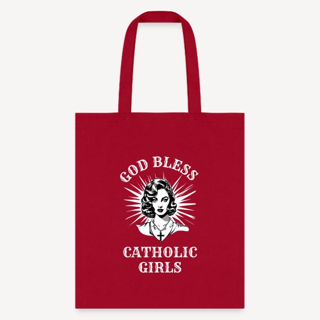 GOD BLESS CATHOLIC GIRLS