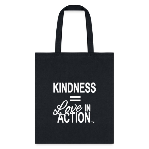 Kindness is love in action - Tote Bag
