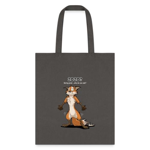 2020? Going great... (for dark backgrounds) - Tote Bag