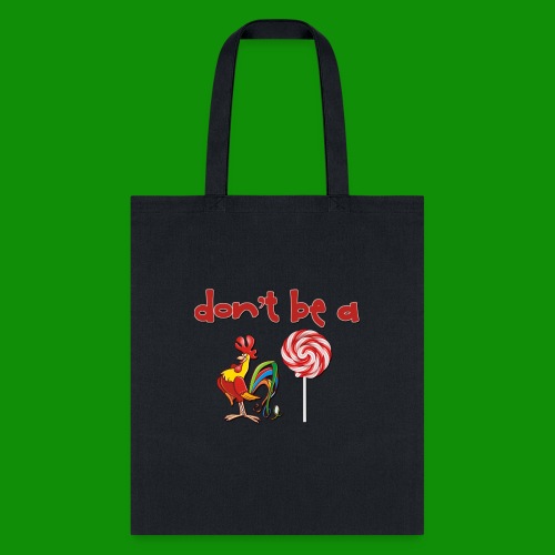 Do Be a Rooster Lollipop - Tote Bag