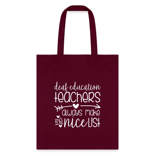 Deaf Ed Teachers Always Make the Nice List - Tote Bag