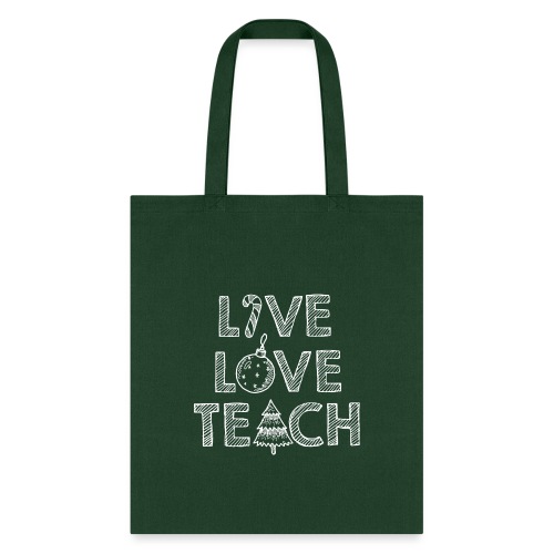 Live Love Teach Christmas Teacher T-Shirt - Tote Bag