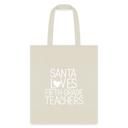 Santa Loves Fifth Grade Teachers Christmas Tee - Tote Bag