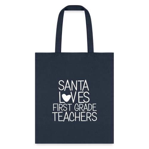 Santa Loves First Grade Teachers Christmas Tee - Tote Bag