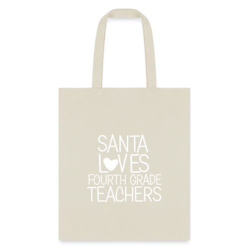 Santa Loves Fourth Grade Teachers Christmas Tee - Tote Bag