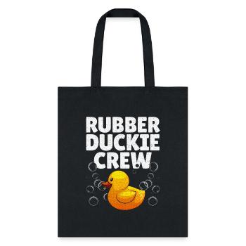 Best Rubber Duck Art Rubber Duckie Crew - Tote Bag - black - Front