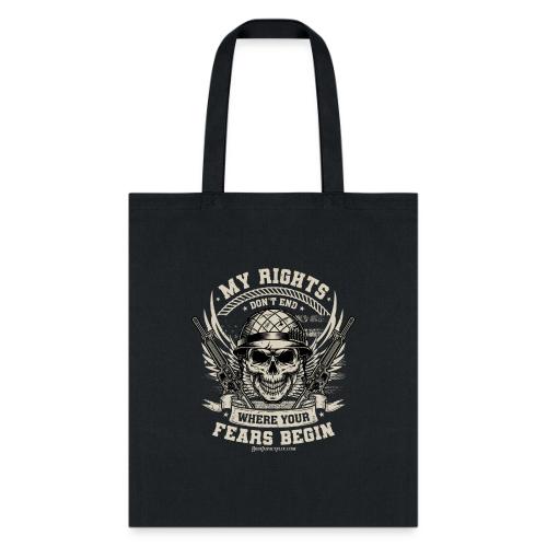 My Rights Don't End Where Your Fears Begin - Tote Bag
