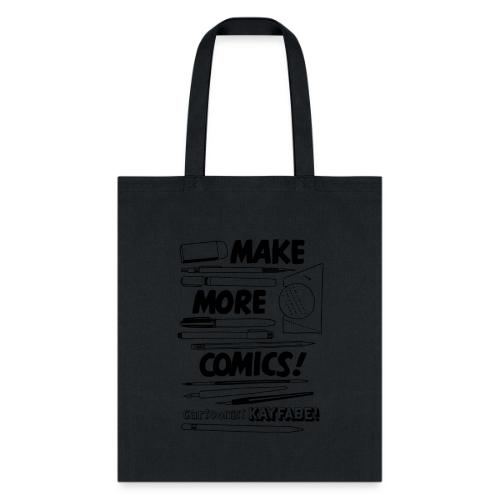 Make More Comics! (black ink) - Tote Bag