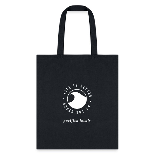Pacifica Locals: life is better at the beach - Tote Bag