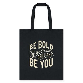 Be bold be brilliant be you - Tote Bag - black - Front