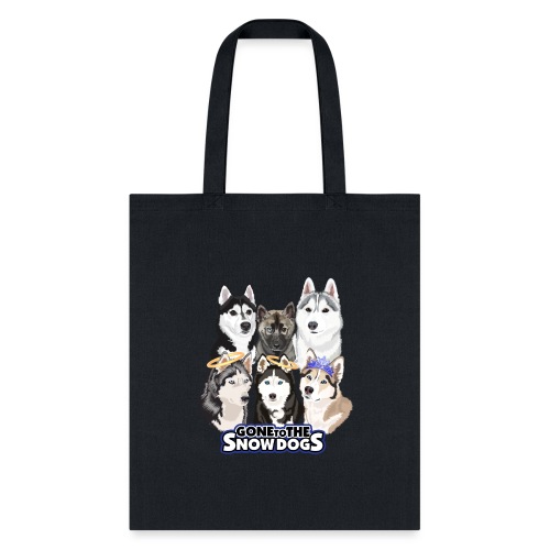 The Gone to the Snow Dogs Husky Pack! - Tote Bag